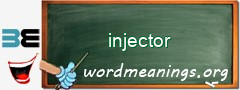 WordMeaning blackboard for injector